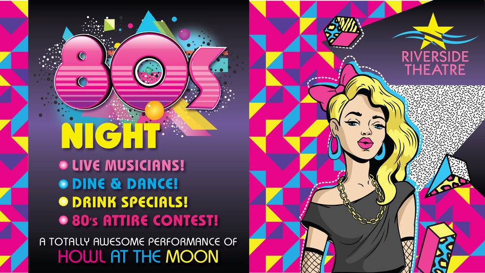 TOTALLY AWESOME 80s NIGHTS at Riverside Theatre